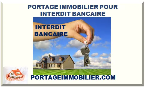 PORTAGE IMMOBILIER POUR INTERDIT BANCAIRE